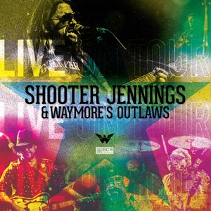 Shooter Jennings & Waymore's Outlaws - Live (Live)