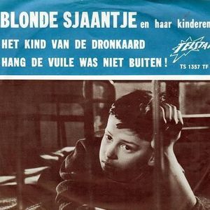 Het kind van de dronkaard / Hang de vuile was niet buiten! (Single)