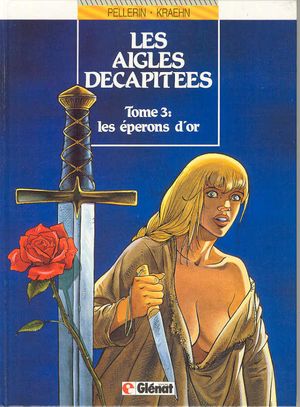 Les Éperons d'or - Les Aigles décapitées, tome 3