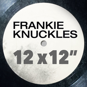 Frankie Knuckles: Greatest 12 X 12