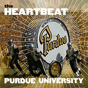 The HEARTBEAT of PURDUE UNIVERSITY