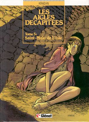 Saint-Malo de l'Isle - Les Aigles décapitées, tome 5