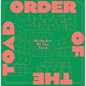 Re-Order of the Toad