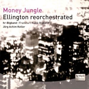 Money Jungle - Ellington Reorchestrated