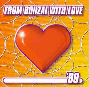 From Bonzai With Love '99