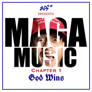 MAGA MUSIC: Chapter 1 - God Wins