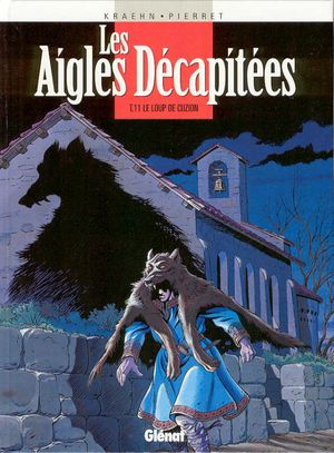 Le Loup de Cuzion - Les Aigles décapitées, tome 11