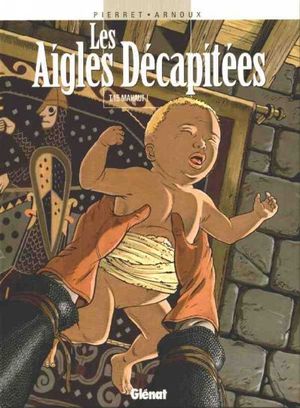 Mahaut ! - Les Aigles décapitées, tome 15