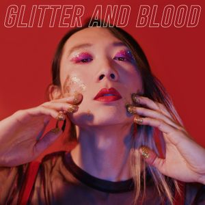 Glitter and Blood (Single)