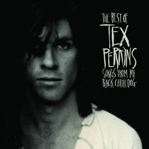 The Best Of Tex Perkins - Songs From My Black Cattledog