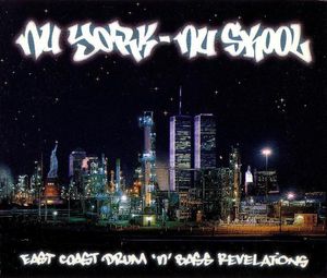 Nu York Nu Skool: East Coast Drum 'n' Bass Revelations