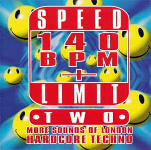 Speed Limit 140 BPM + Two: More Sounds of London Hardcore Techno