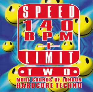 Speed Limit 140 BPM + Two: More Sounds of London Hardcore Techno