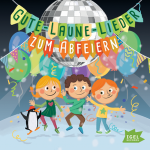 Gute-Laune-Lieder zum Abfeiern