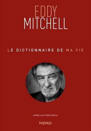 Le Dictionnaire de ma vie