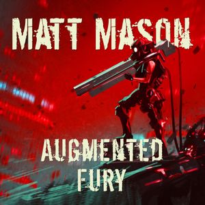 Augmented Fury