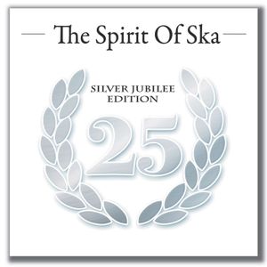 The Spirit of Ska: 10 Years Jubilee Edition
