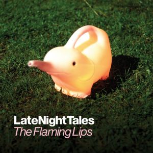 Late Night Tales: The Flaming Lips (EP)