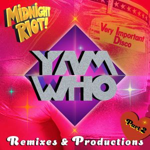Yam Who? (Remixes & Productions 2020, Pt. 2)