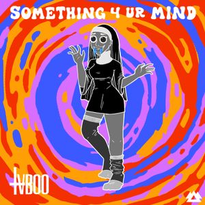 Something 4 Ur Mind EP (EP)