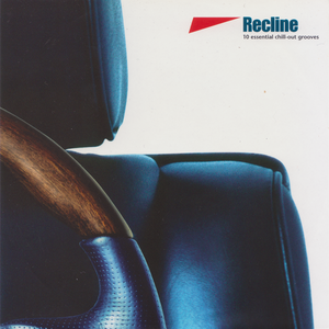 Recline: 10 Essential Chill-Out Grooves