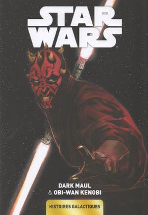 Dark Maul & Obi Wan Kenobi - Star Wars : Histoires Galactiques Tome 4