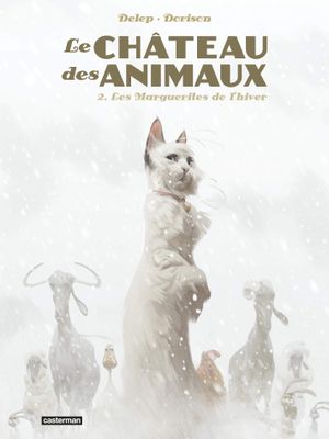 Les Marguerites de l'hiver - Le Château des animaux, tome 2