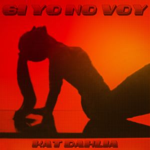 Si Yo No Voy (Single)