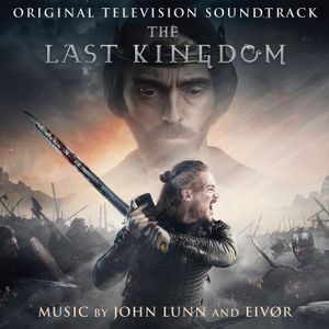 The Last Kingdom (Original Television Soundtrack) (OST)