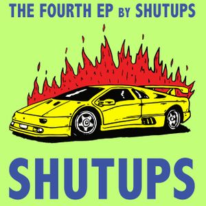 The Fourth EP by Shutups (EP)