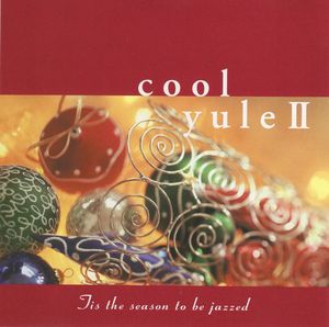 Cool Yule II: Tis the Season to Be Jazzed