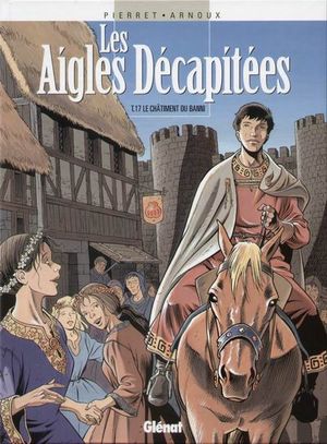 Le Châtiment du banni - Les Aigles décapitées, tome 17