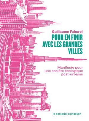 Pour en finir avec les grandes villes