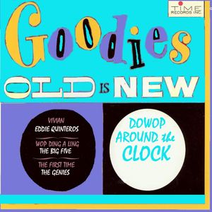 Goodies Old Is New: Dowop Around the Clock