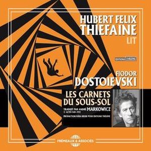 Fiodor Dostoievski: Les Carnets du sous-sol