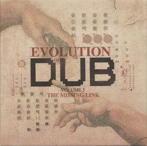 Evolution of Dub, Volume 5: The Missing Link
