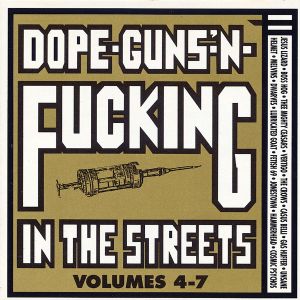 Dope, Guns ’n Fucking in the Streets, Volumes 4–7