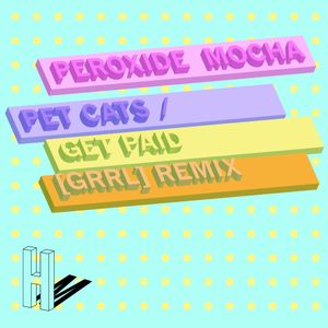 Pet Cats / Get Paid (GRRL Remix) (Single)