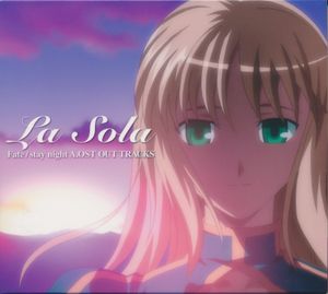 La Sola -Fate/stay night A.OST OUT TRACKS- (OST)