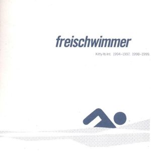 Freischwimmer: Kitty-Yo Int. 1994-1997. 1998-1999.