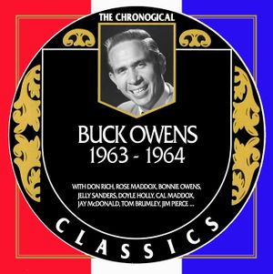 The Chronogical Classics: Buck Owens 1963-1964