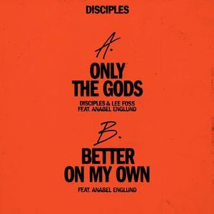 Only the Gods / Better on My Own (Single)