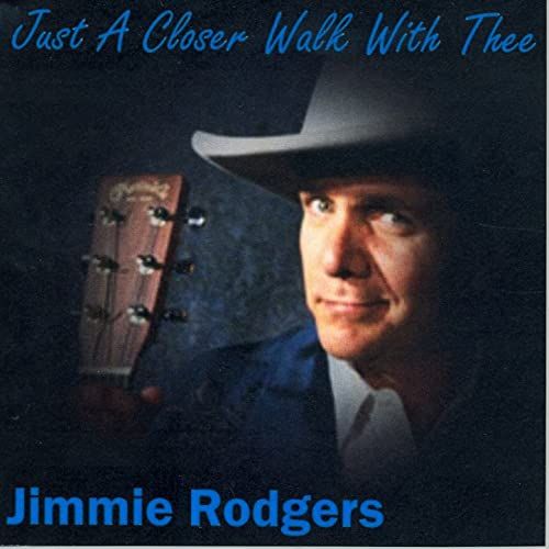 just-a-closer-walk-with-thee-jimmie-rodgers-senscritique