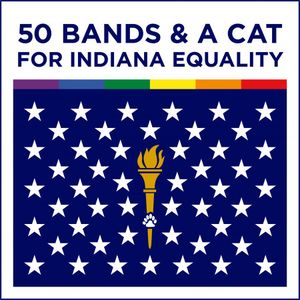 50 Bands & A Cat for Indiana Equality