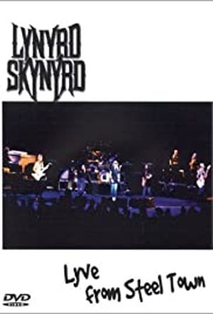 Lynyrd Skynyrd : Lyve from Steel Town