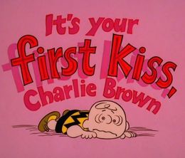 image-https://media.senscritique.com/media/000019652665/0/it_s_your_first_kiss_charlie_brown.jpg