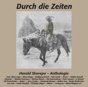 Durch die Zeiten; Harald Skorepa - Anthologie