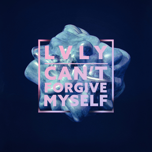 Can’t Forgive Myself (Single)