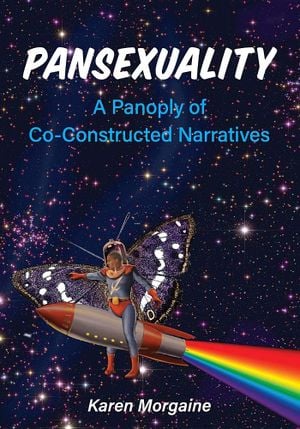 Pansexuality : A Panoply of Co-Constructed Narratives