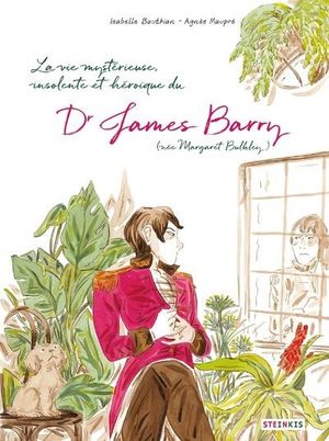 La vie mystérieuse, insolente et hroïque du Dr James Barry (née Margaret Bulkley)